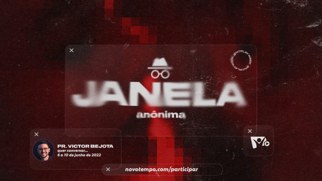 Nt Play Week “Janela Anônima”